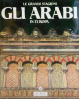 Gli arabi in Europa di Gabriele Crespi edito da Jaca Book