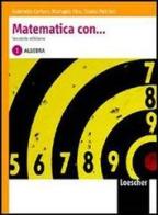 Matematica con... Dati e previsioni con elementi di trigonometria. Con espansione online. Per le Scuole superiori di Gabriella Cariani, Mariapia Fico, Ileana Pelicioli edito da Loescher