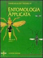 Entomologia applicata vol.3.1 di Ermenegildo Tremblay edito da Liguori