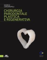 Chirurgia parodontale plastica e rigenerativa di Daniele Cardaropoli edito da Edra