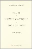 Traité de numismatique du Moyen Age (rist. anast. Paris, 1891-1905) di Arthur Engel, Raymond Serrure edito da Forni