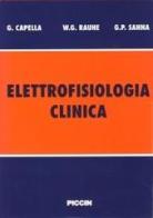 Elettrofisiologia clinica di Guido Capella, Werner G. Rauhe, Gianpietro Sanna edito da Piccin-Nuova Libraria