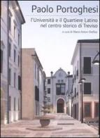 Paolo Portoghesi. L'università e il quartiere latino nel centro storico di Treviso edito da Marsilio