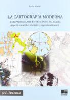 La cartografia moderna di Carlo Monti edito da Maggioli Editore