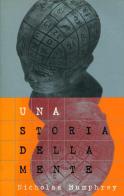 Una storia della mente ovvero perché non vediamo con le orecchie di Nicholas Humphrey edito da Instar Libri