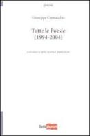 Tutte le poesie (1994-2004) di Giuseppe Cornacchia edito da Lampi di Stampa