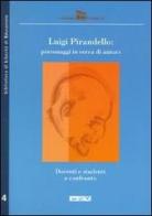 Luigi Pirandello: Personaggi in cerca d'autore edito da Itaca (Castel Bolognese)