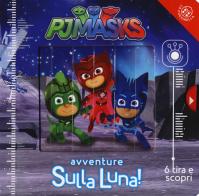 Avventure sulla luna! Pj Masks Superpigiamini di Giovanna Mantegazza edito da La Coccinella