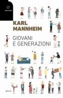 Giovani e generazioni di Karl Mannheim edito da Meltemi