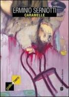 Caramelle di Erminio Serniotti edito da Mauro Pagliai Editore