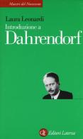 Introduzione a Dahrendorf di Laura Leonardi edito da Laterza
