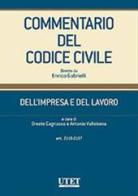 Commentario del Codice civile. Dell'impresa e del lavoro vol.3 edito da Utet Giuridica