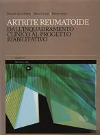 Artrite reumatoide: dall'inquadramento clinico al progetto riabilitativo di Piercarlo Sarzi Puttini, Marco Cazzola, Fabiola Atzeni edito da Mattioli 1885