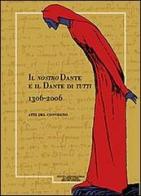 Il nostro Dante e il Dante di tutti (1306-2066). Giornale storico della lunigiana e del territorio Lucense edito da Giacché Edizioni