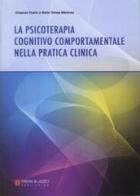 Psicoterapia cognitivo comportamentale nella pratica clinica di Vincenzo Poerio, M. Teresa Merenda edito da Firera & Liuzzo Publishing