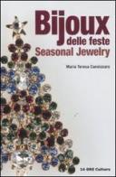 Bijoux delle feste. Seasonal jewerly. Ediz. italiana e inglese di M. Teresa Cannizzaro edito da 24 Ore Cultura