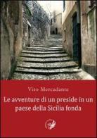 Le avventure di un preside in un paese della Sicilia fonda di Vito Mecadante edito da La Zisa