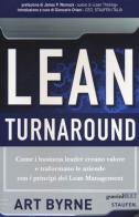 Lean Turnaround. Come i business leader creano valore e trasformano le aziende con i principi del lean management