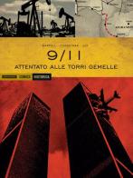 9/11. Attentato alle Torri gemelle vol.2 di Jean-Claude Bartoll, Eric Corbeyran, Jean-François Martinez edito da Mondadori Comics