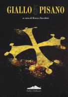 Giallo pisano 5. Racconti gialli e noir edito da Felici