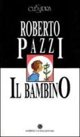 Il bambino-Capo di notte di Roberto Pazzi, Insel Marty edito da Guida