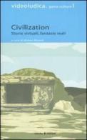 Civilization. Storie virtuali, fantasie reali edito da Costa & Nolan