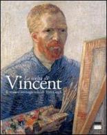 La scelta di Vincent. Il museo immaginario di Van Gogh di C. Stolwijk, S. Van Heugten, L. Jansen edito da 5 Continents Editions