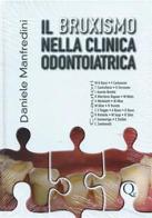 Il bruxismo nella clinica odontoiatrica di Daniele Manfredini edito da Quintessenza