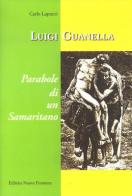 Parabole di un samaritano Luigi Guanella. Con CD Audio di Carlo Lapucci edito da Nuove Frontiere
