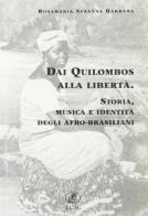 Dai quilombos alla libertà di Susanna R. Barbàra edito da ECIG