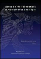 Essays on the foundations of mathematics and logic. Ediz. inglese vol.1.2 edito da Polimetrica