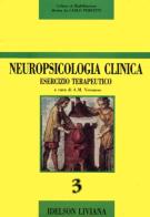 Neuropsicologia clinica. Esercizio terapeutico edito da Idelson-Gnocchi