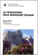 La vegetazione delle montagne italiane edito da CAI