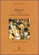 Polly ovvero l'opera del milionario di Stefano Martinelli edito da Polistampa