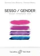 Sesso/gender. Biologia-antropologia-etica di Giovanni Carlo Bonotto, Stefania Memoli edito da Elmi's World