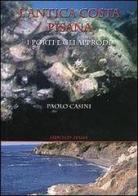 L' antica costa pisana. I porti e gli approdi di Paolo Casini edito da Libro Co. Italia