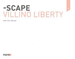 Scape. Villino Liberty. Ediz. italiana e inglese di Giampiero Sanguigni edito da Forma Edizioni