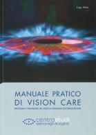 Manuale pratico di vision care. Protezione e prevenzione dei danni da radiazioni elettromagnetiche edito da Publicomm