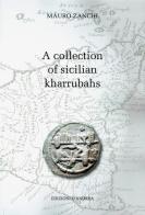 A collection of Sicilian kharrubahs di Mauro Zanchi edito da D'Andrea