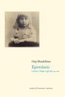 Epistolario. Lettere a Nadja e agli altri (1907-1938) di Osip Mandel'stam edito da Giometti & Antonello