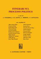 Itinerari sul processo politico di Ferruccio Auletta, Giorgio Spangher, Gianfranco Stanco edito da Giappichelli