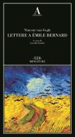 Lettere a Émile Bernard di Vincent Van Gogh edito da Abscondita