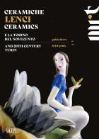 Ceramiche Lenci. Guida breve. E la Torino del Novecento-Lenci Ceramics. Brief guide. And 20th century Turin edito da SAGEP