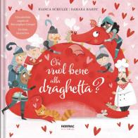 Chi vuole bene alla draghetta? di Bianca Schulze edito da Fatatrac