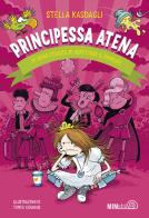 Principessa Atena. Mi sono stufata di aspettare il principe di Stella Kasdagli edito da Mimebù