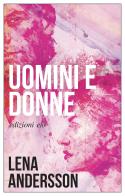 Uomini e donne di Lena Andersson edito da E/O
