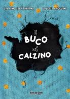 Il buco nel calzino di Valeria Angelini, Salvino Calatabiano edito da Torri del Vento Edizioni di Terra di Vento