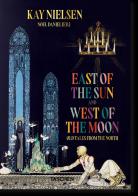 Kay Nielsen. East of the sun, west of the moon edito da Taschen
