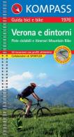 Guida bici e bike n. 1976. Piste ciclabili & itinerari Mountain Bike. Verona e dintorni 1:50.000 edito da Kompass