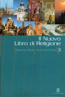 Nuovo libro di religione + nuovo quaderno di religione vol.3 di P. Troia, C. Vetturini edito da Le Monnier